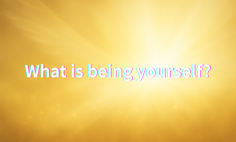 What is being yourself?（自分らしさとは？）と問いかけた言葉が記載された画像